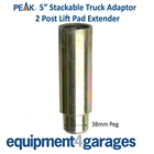 E4G 209053 PEAK 2 Post Lift Pad Extender - 5 inch - Stackable Truck Adaptor fits a 38mm hole